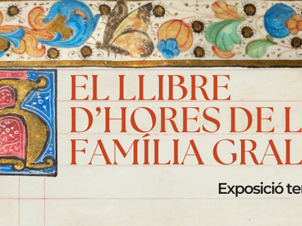 Microexposició temporal al Museu del Renaixement: El llibre d’hores de la família Gralla