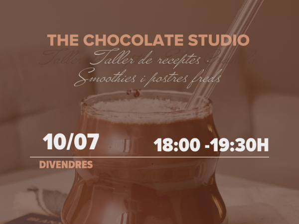 Talle de receptes "Chocolate Studio"  107/07 18:00h