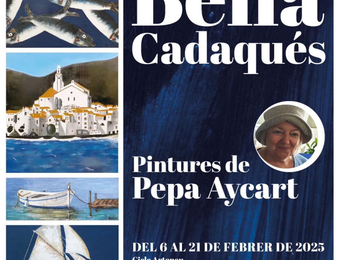 Bella Cadaqués · Pintures de Pepa Aycart