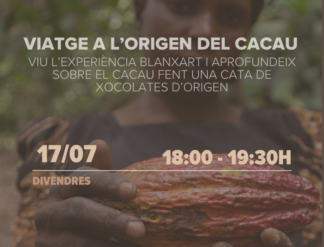 Viatge a l’origen (Experiència Blanxart) 17/07 18:00H
